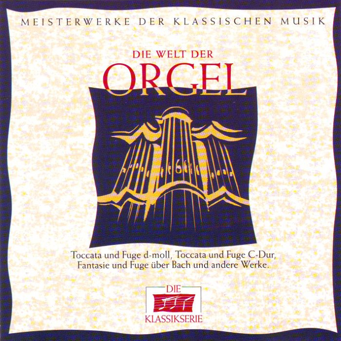 Die Welt der Orgel by Johann Sebastian Bach
