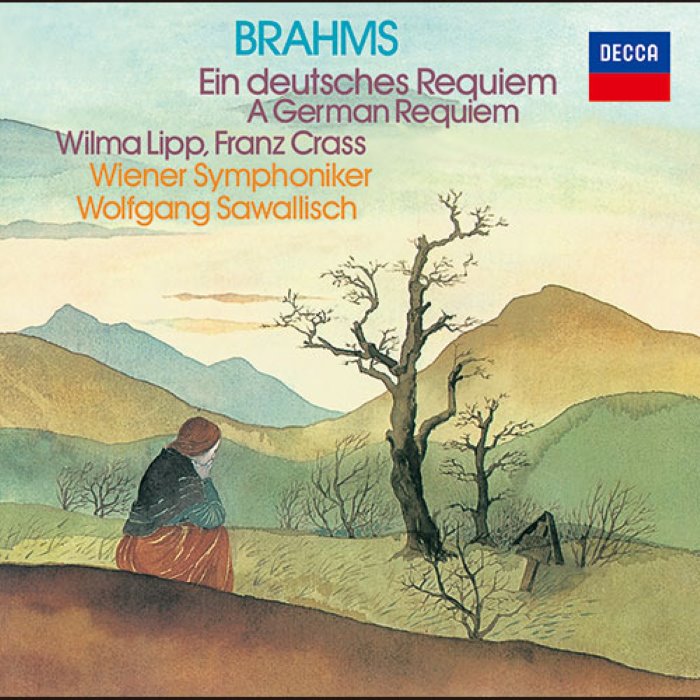 Ein deutsches Requiem op. 45 (Sinverein der Gesellschaft der Musikfreunde, Wiener Symphoniker feat. conductor: Wolfgang Sawallisch, soprano: Wilma Lipp, baritone: Franz Cross) by Johannes Brahms