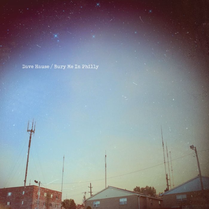 Bury Me in Philly by Dave Hause