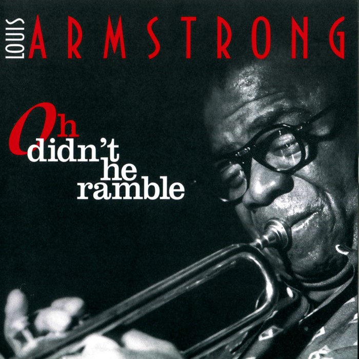 Oh Didn't He Ramble by Louis Armstrong