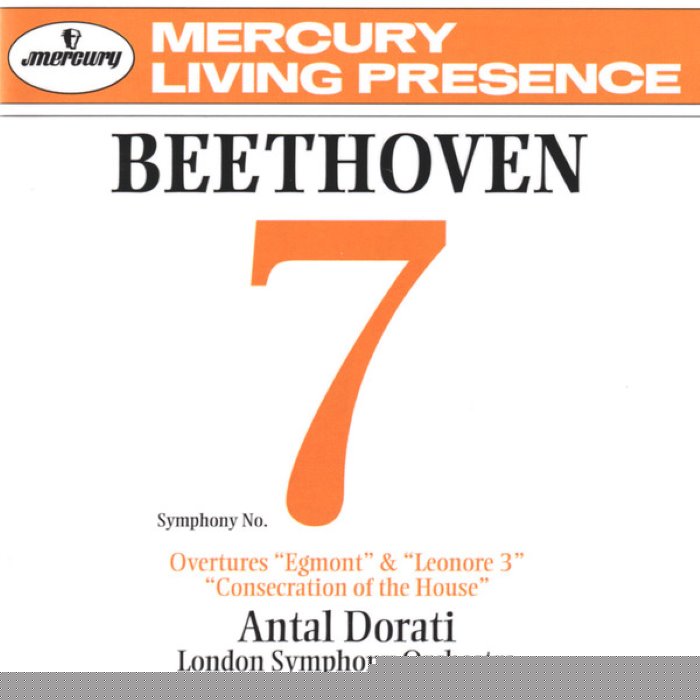 Symphony 7, Overtures 'Egmont' & 'Leonore 3' & 'Consecration of the House'
