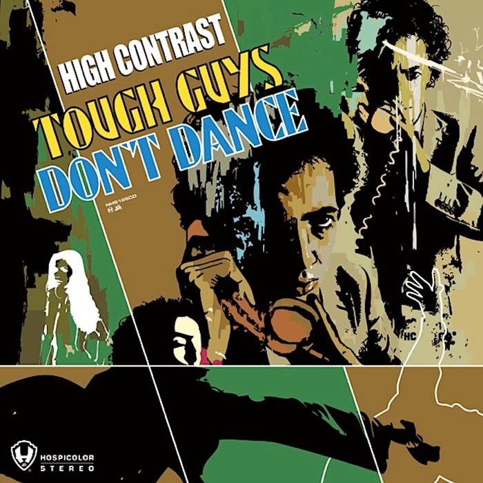 Tough Guys Don't Dance by High Contrast