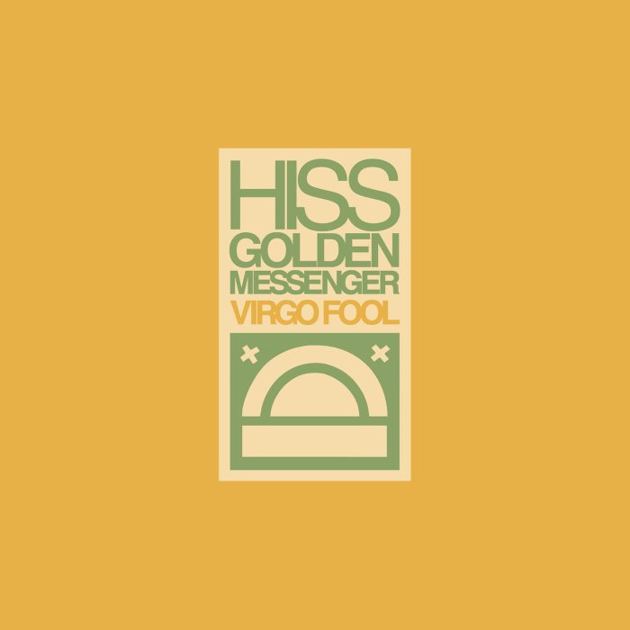 Virgo Fool by Hiss Golden Messenger