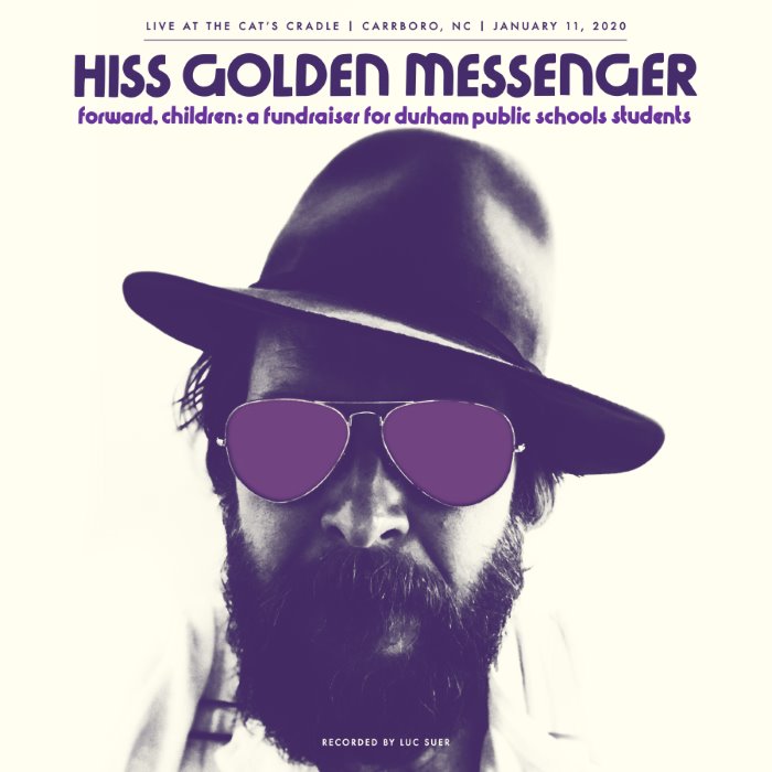 Forward, Children: A Fundraiser for Durham Public Schools Students by Hiss Golden Messenger