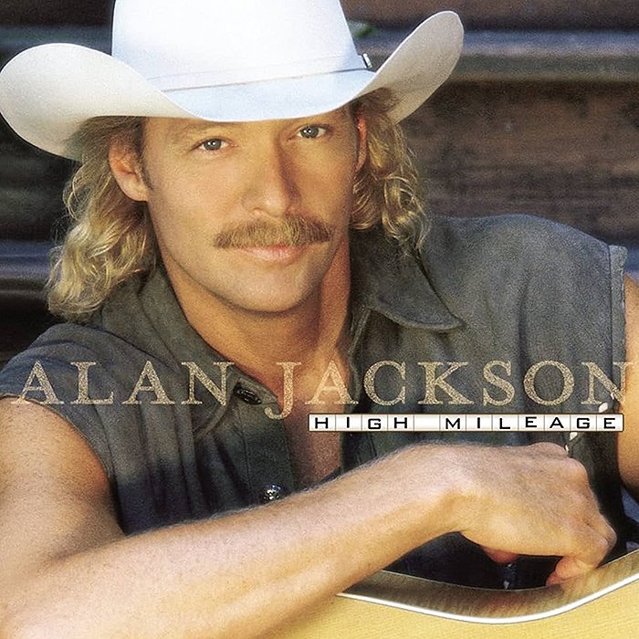 High Mileage by Alan Jackson