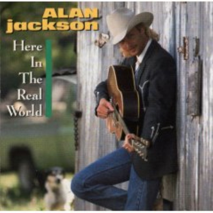 Here in the Real World by Alan Jackson