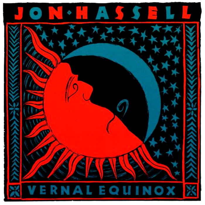 Vernal Equinox by Jon Hassell