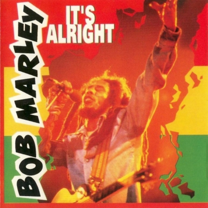 It's Alright by Bob Marley