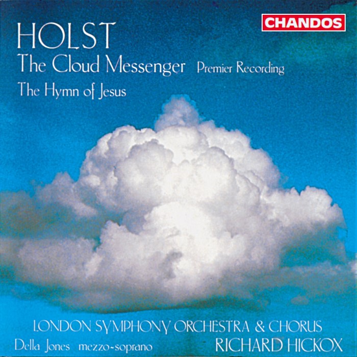 The Cloud Messenger, Op. 30 / The Hymn of Jesus, Op. 37 by Gustav Holst