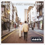 (What's the Story) Morning Glory? [Deluxe Remastered Edition]