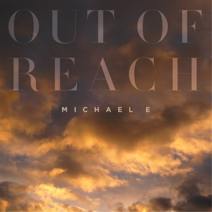 Out Of Reach by Michael E