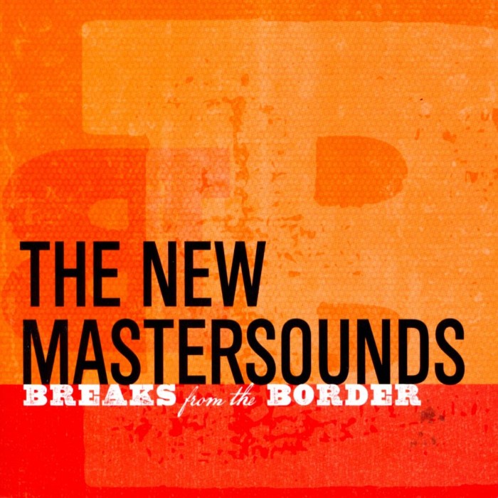 Breaks From the Border by The New Mastersounds