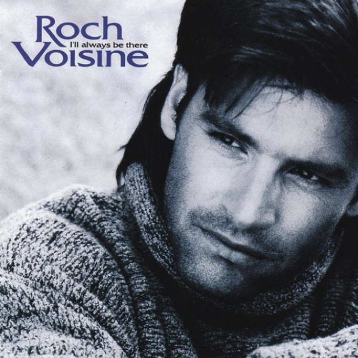 I'll Always Be There by Roch Voisine