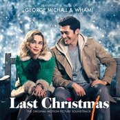George Michael & Wham! Last Christmas: The Original Motion Picture Soundtrack