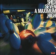 A Maximum High by Shed Seven