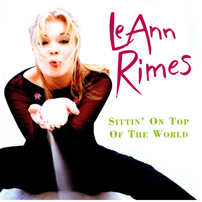 Sittin' on Top of the World by LeAnn Rimes