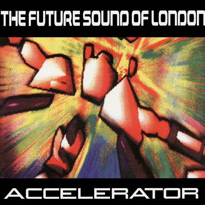 Accelerator by The Future Sound of London