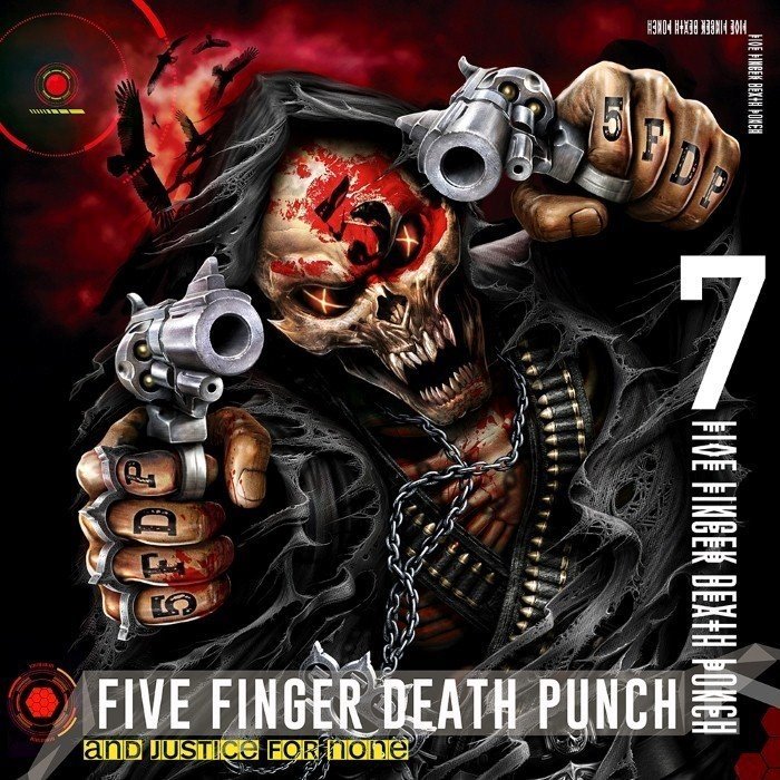 And Justice for None by Five Finger Death Punch