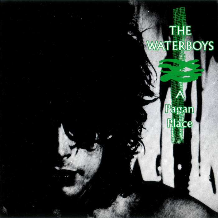 A Pagan Place by The Waterboys