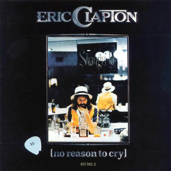 No Reason to Cry by Eric Clapton