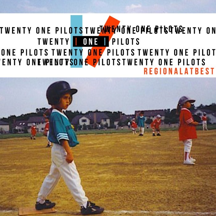 Regional At Best by Twenty One Pilots