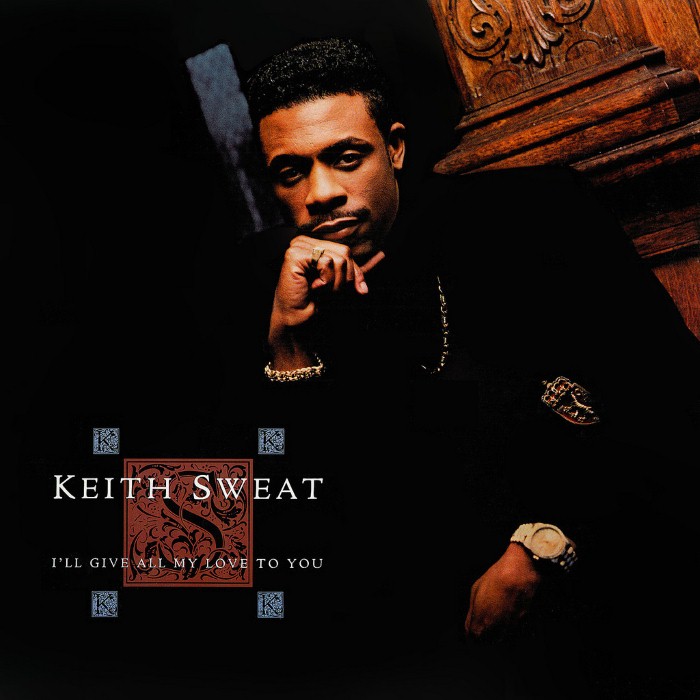 I'll Give All My Love To You by Keith Sweat