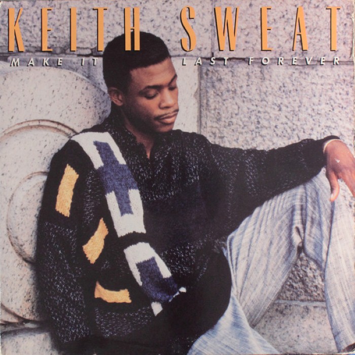 Make It Last Forever by Keith Sweat