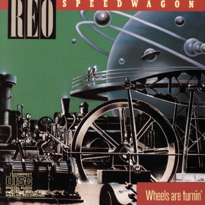 Wheels Are Turnin' by REO Speedwagon