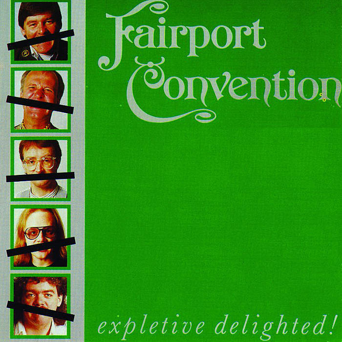 Expletive Delighted by Fairport Convention