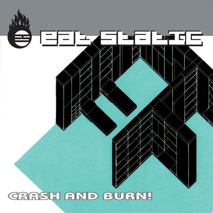 Crash and Burn! by Eat Static
