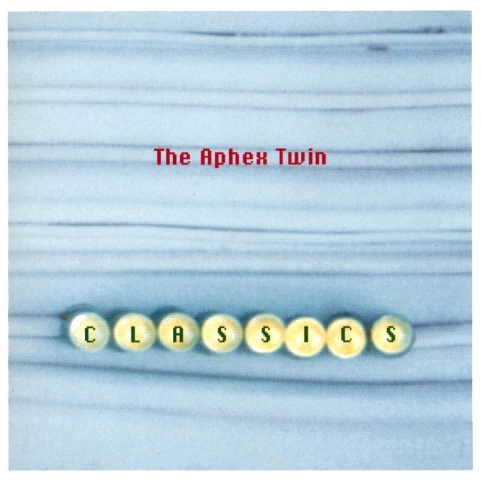 Classics by Aphex Twin