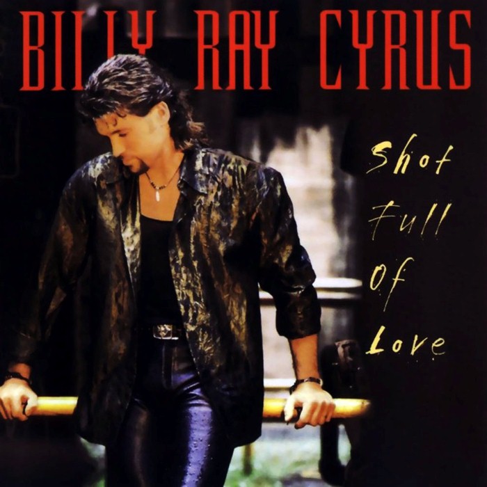 Shot Full of Love by Billy Ray Cyrus