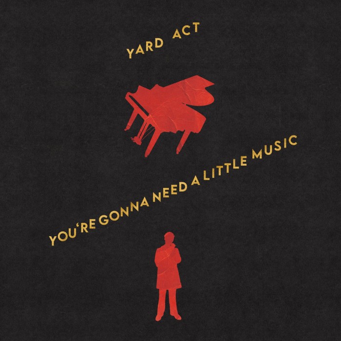 You're Gonna Need a Little Music by Yard Act